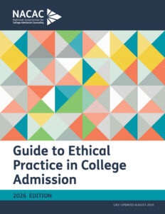 NACAC Guide to Ethical Practice in College Admission